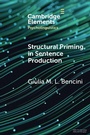 Cover: Structural Priming in Sentence Production - Cambridge University Press