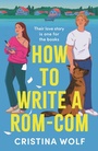 Cover: How to Write a Rom-Com - Aria