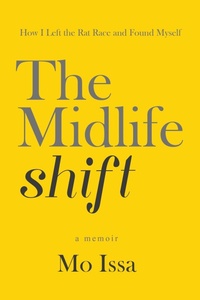 Enlarge image Cover: The Midlife Shift: How I Left the Rat Race and Found Myself - Kimo Pub Press