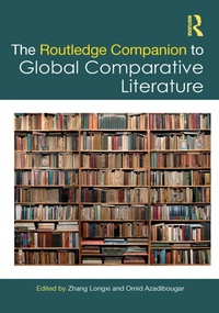 Abbildung von: The Routledge Companion to Global Comparative Literature - Routledge