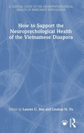 Cover: How to Support the Neuropsychological Health of the Vietnamese Diaspora - Routledge