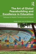 Cover: The Art of Global Peacebuilding and Excellence in Education - Routledge
