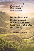 Cover: Institutions and Environment in Ancient Southern East Asia (3000 BCE to 300 CE) - Cambridge University Press