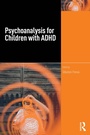 Cover: Psychoanalysis for Children with ADHD - Routledge