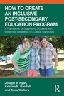 Cover: How to Create an Inclusive Post-Secondary Education Program - Routledge