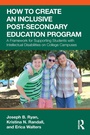 Cover: How to Create an Inclusive Post-Secondary Education Program - Routledge