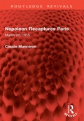 Bild: Napoleon Recaptures Paris - Routledge