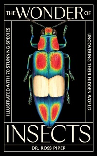Enlarge image Cover: The Wonder of Insects: Uncovering their Hidden World - Laurence King Publishing