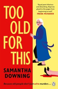 Enlarge image Cover: Too Old For This - Penguin Books Ltd