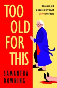 Abbildung von: Too Old For This - Michael Joseph Ltd
