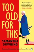 Cover: Too Old For This - Penguin Books Ltd (UK)