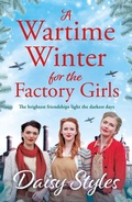 Cover: A Wartime Winter for the Factory Girls - Penguin Books Ltd