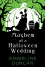 Cover: Mayhem at a Halloween Wedding - Kensington Publishing