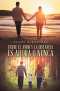 Cover: ENTRE EL AMOR Y LA DISTANCIA ES AHORA O NUNCA - PALIBRIO