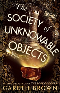 Enlarge image Cover: The Society of Unknowable Objects - Bantam Press