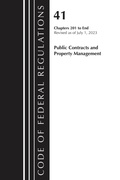 Cover: Code of Federal Regulations, Title 41 Public Contracts and Property Management 201-End, Revised as of July 1, 2023 - Bernan Press