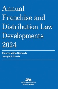 Abbildung von: Annual Franchise and Distribution Law Developments 2024 - American Bar Association
