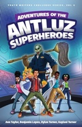 Cover: Adventures of the Antluz Superheros - Purposely Created Publishing Group