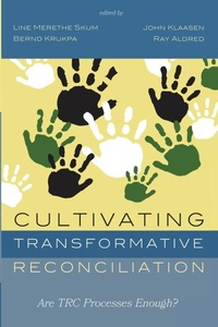Enlarge image Cover: Cultivating Transformative Reconciliation - Pickwick Publications