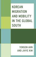 Cover: Korean Migration and Mobility in the Global South - Lexington Books