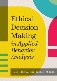 Enlarge image Cover: Ethical Decision Making in Applied Behavior Analysis - Brookes Publishing Co