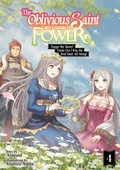 Cover: The Oblivious Saint Can't Contain Her Power: Forget My Sister! Turns Out I Was the Real Saint All Along! Volume 4 - J-Novel Club