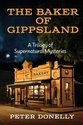 Cover: The Baker of Gippsland - Peter Donelly