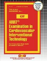Enlarge image Cover: ARRT(R) Examination in Cardiovascular Interventional Technology (CIT) - National Learning Corp