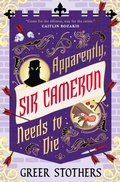 Cover: Apparently, Sir Cameron Needs to Die - Titan Books