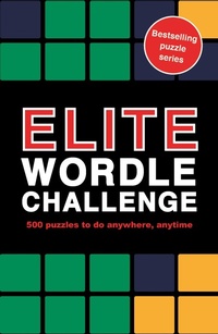 Enlarge image Cover: Elite Wordle Challenge: Volume 9 - Ivy Press