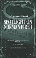 Cover: Spotlight on Norman Firth - Stories of Crime & Detection Volume 7 (Search The Lady & She Vamped A Strangler) - Williams & Whiting