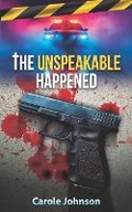 Cover: The Unspeakable Happened - Deeper Revelation Books