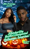 Cover: A Ratchet City Hustler's Unexpected Halloween Surprise (RATCHET CITY BOSS, #1.5) - ALLURE PRODUCTIONS LLC