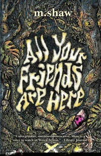 Enlarge image Cover: All Your Friends are Here - Tenebrous Press