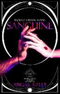 Enlarge image Cover: Sanguine - Abigail Kelly