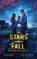 Cover: The Stars Always Fall - Unchained Imagination Publishing