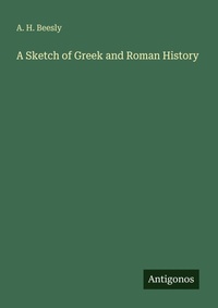 Enlarge image Cover: A Sketch of Greek and Roman History - Antigonos Verlag