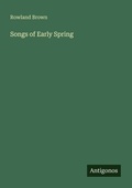 Cover: Songs of Early Spring - Antigonos Verlag