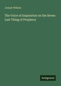 Enlarge image Cover: The Voice of Inspiration on the Seven Last Thing of Prophecy - Antigonos Verlag
