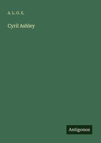 Enlarge image Cover: Cyril Ashley - Antigonos Verlag