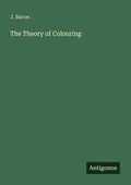 Cover: The Theory of Colouring - Antigonos Verlag