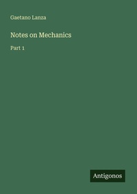 Enlarge image Cover: Notes on Mechanics - Antigonos Verlag