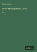 Cover: Essays Theological and Literar - Antigonos Verlag