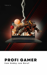 Abbildung von: Profi Gamer - vom Hobby zum Beruf - epubli