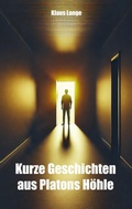 Cover: Kurze Geschichten aus Platons H&ouml;hle - Rediroma-Verlag