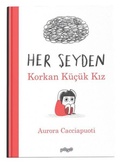 Cover: Her Seyden Korkan K&uuml;c&uuml;k Kiz Ciltli - Pogo Cocuk