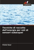 Cover: Tecniche di raccolta dell'energia per reti di sensori subacquei - Edizioni Sapienza