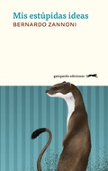 Cover: Mis est&uacute;pidas ideas - Gatopardo Ediciones