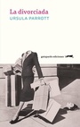Cover: La divorciada - Gatopardo Ediciones