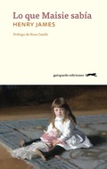 Cover: Lo que Maisie sab&iacute;a - Gatopardo Ediciones